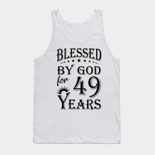 Blessed By God For 49 Years Tank Top